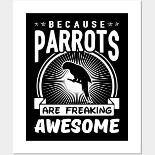 Parrots Are Freaking Awesome Posters and Art